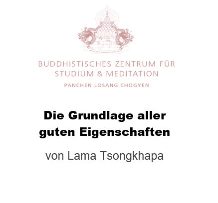 Die Grundlage Aller Guten Eigenschaften Lama Tsongkhapa